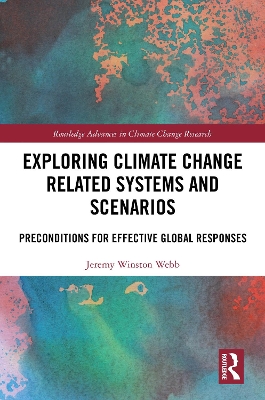 Exploring Climate Change Related Systems and Scenarios: Preconditions for Effective Global Responses book