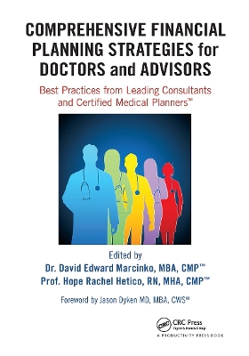 Comprehensive Financial Planning Strategies for Doctors and Advisors: Best Practices from Leading Consultants and Certified Medical Planners� book