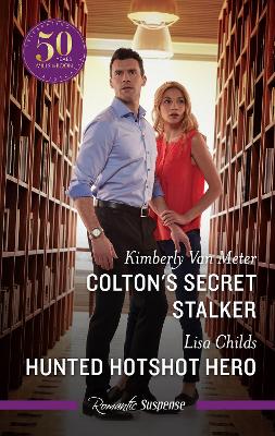 Colton's Secret Stalker/Hunted Hotshot Hero book