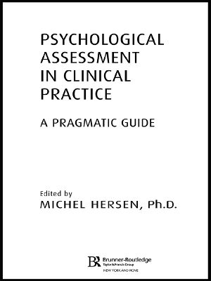 Psychological Assessment in Clinical Practice: A Pragmatic Guide book