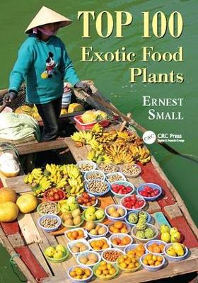 Top 100 Exotic Food Plants by Ernest Small