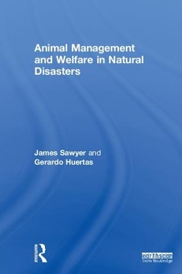 Animal Management and Welfare in Natural Disasters by James Sawyer