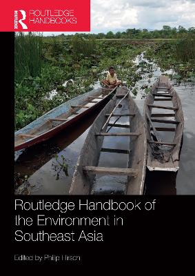 Routledge Handbook of the Environment in Southeast Asia by Philip Hirsch