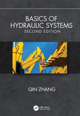 Basics of Hydraulic Systems, Second Edition by Qin Zhang