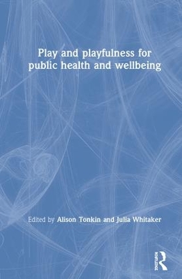 Play and playfulness for public health and wellbeing book