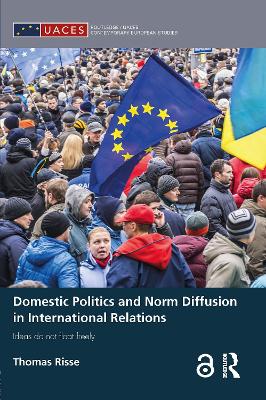 Domestic Politics and Norm Diffusion in International Relations book