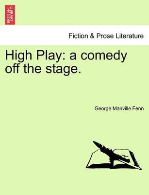High Play: A Comedy Off the Stage. book