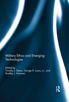 Military Ethics and Emerging Technologies book