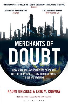 Merchants of Doubt: How a Handful of Scientists Obscured the Truth on Issues from Tobacco Smoke to Global Warming book