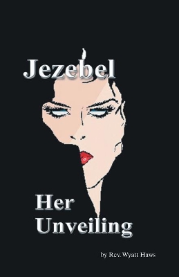Jezebel, Her Unveiling book