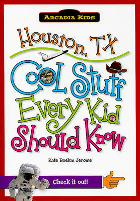 Houston, Tx: Cool Stuff Every Kid Should Know book