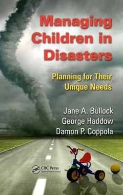 Managing Children in Disasters by Jane A. Bullock