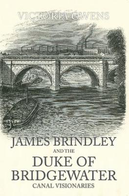 James Brindley and the Duke of Bridgewater book