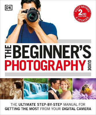Beginner's Photography Guide, 2nd Edition by DK