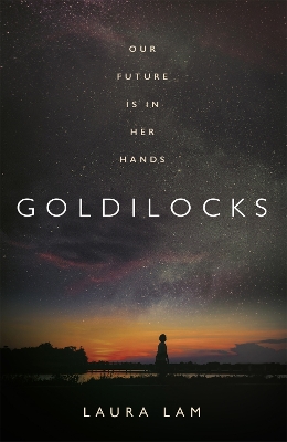 Goldilocks: The boldest high-concept thriller of the year by Laura Lam