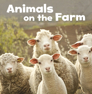 Animals on the Farm by Lisa J. Amstutz