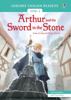 Usborne English Readers Level 2: Arthur and the Sword in the Stone book