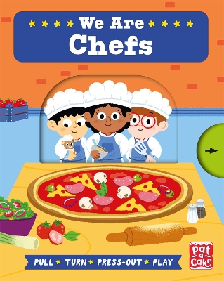 Job Squad: We Are Chefs: A pull, turn and press-out board book book