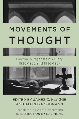 Movements of Thought: Ludwig Wittgenstein's Diary, 1930–1932 and 1936–1937 book