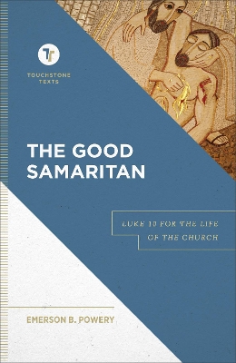 The Good Samaritan – Luke 10 for the Life of the Church book