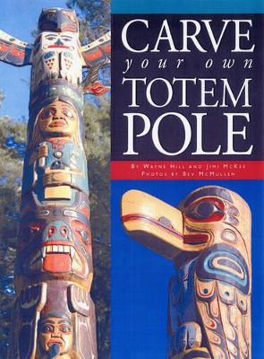 Carve Your Own Totem Pole book