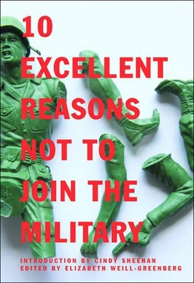 10 Excellent Reasons Not To Join The Military book