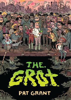 The Grot: The Story of the Swamp City Grifters book
