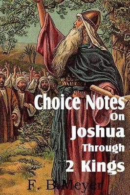 Choice Notes on Joshua Through 2 Kings book