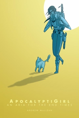 Apocalyptigirl: An Aria For The End Times book