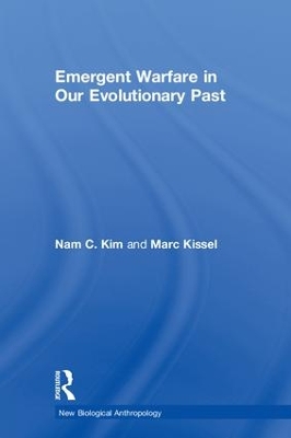 Emergent Warfare in Our Evolutionary Past by Nam C Kim