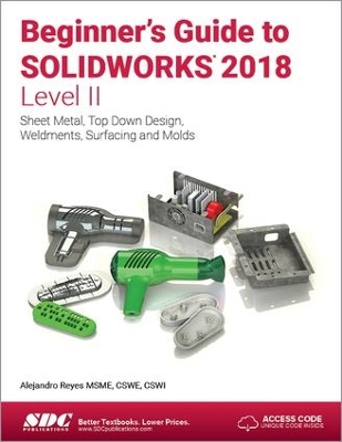 Beginner's Guide to SOLIDWORKS 2018 - Level II book