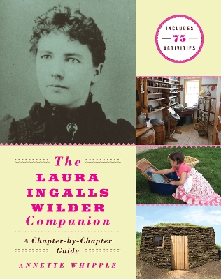 The Laura Ingalls Wilder Companion: A Chapter-by-Chapter Guide book