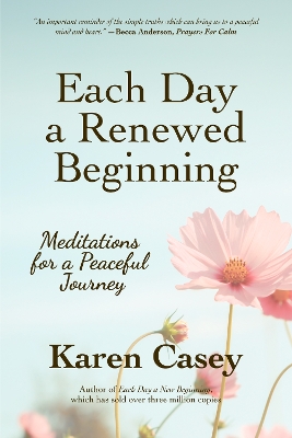 Each Day a Renewed Beginning: Meditations for a Peaceful Journey book