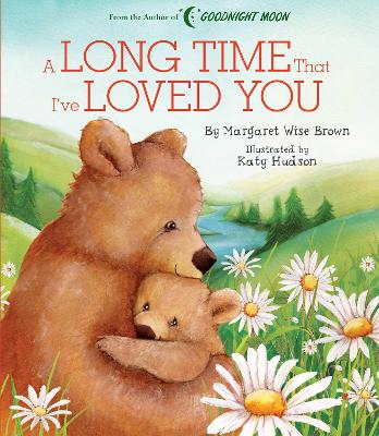 A Long Time that I've Loved You by Margaret Wise Brown