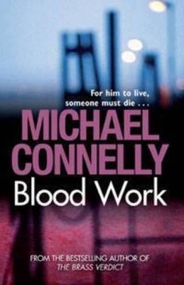 Blood Work by Michael Connelly