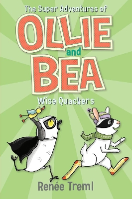 Wise Quackers: The Super Adventures of Ollie and Bea 3 book