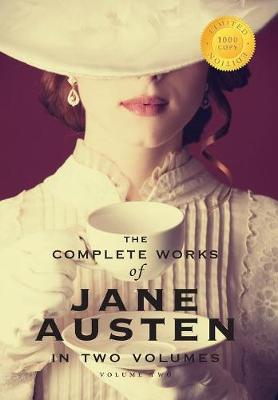 The Complete Works of Jane Austen in Two Volumes (Volume Two) Emma, Northanger Abbey, Persuasion, Lady Susan, The Watsons, Sandition, and the complete Juvenilia (1000 Copy Limited Edition) book