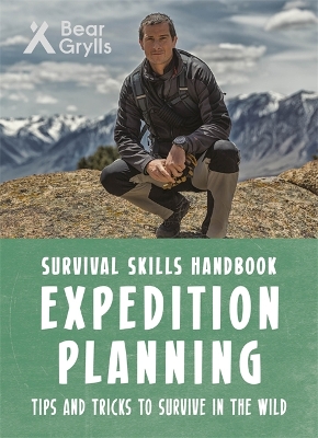 Bear Grylls Survival Skills: Expedition Planning book