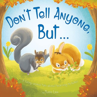 Don't Tell Anyone But ... book