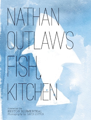 Nathan Outlaw's Fish Kitchen by Nathan Outlaw