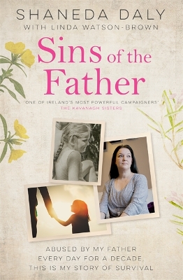 Sins of the Father: My story of survival by Shaneda Daly