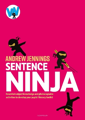 Sentence Ninja: Essential subject knowledge and photocopiable activities to develop your pupils’ literacy toolkit book