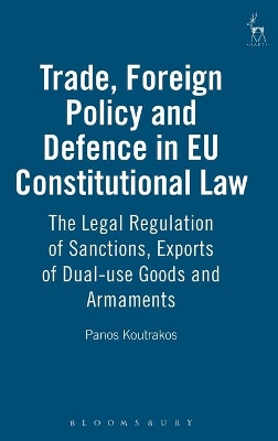 Trade, Foreign Policy and Defence in EU Constitutional Law book