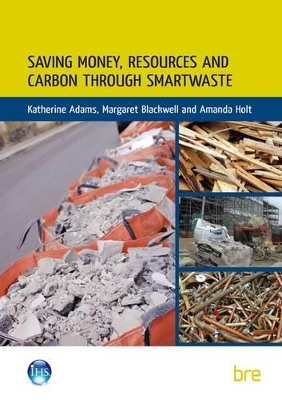 Saving Money, Resources and Carbon Through SMARTWaste book