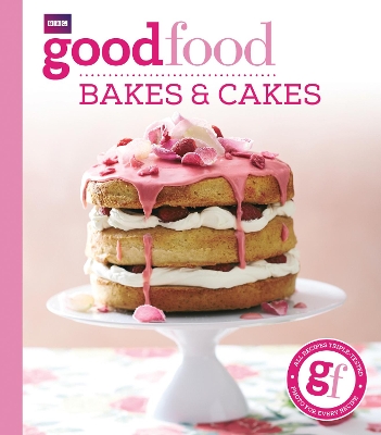 Good Food: Bakes & Cakes book