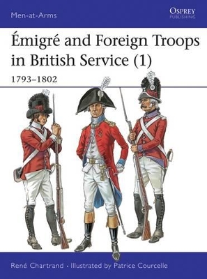 Émigré and Foreign Troops in British Service (1): 1793–1802 book