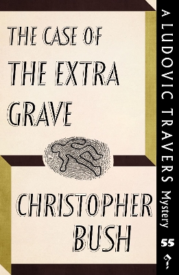 The Case of the Extra Grave: A Ludovic Travers Mystery book