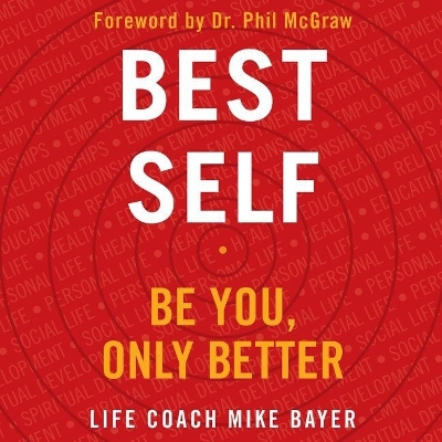 Best Self: Be You, Only Better by Dr Phil McGraw