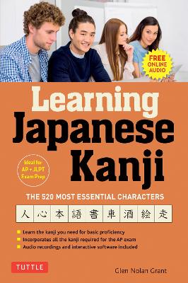 Learning Japanese Kanji: The 520 Most Essential Characters (With online audio and bonus materials) book