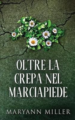 Oltre La Crepa Nel Marciapiede by Maryann Miller